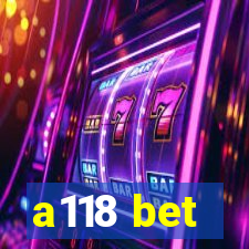 a118 bet